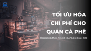 TỐI ƯU HÓA CHI PHÍ BẰNG MÁY LỌC NƯỚC CHO QUÁN CÀ PHÊ